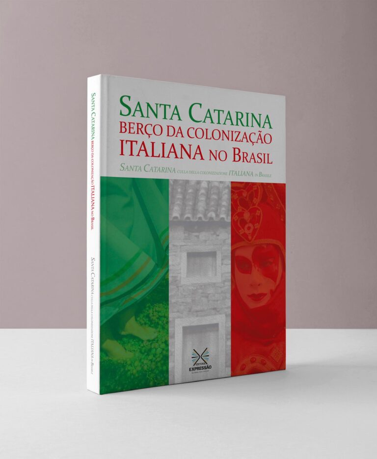 NOVA OBRA DA EDITORA EXPRESSÃO CELEBRA SANTA CATARINA COMO O BERÇO DA COLONIZAÇÃO ITALIANA NO BRASIL